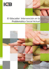 EL EDUCADOR: INTERVENCI�N EN LA PROBLEM�TICA SOCIAL ACTUAL
