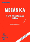 MECANICA: 100 PROBLEMAS ÚTILES