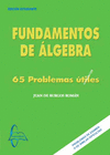 FUNDAMEN.DE ALGEBRA: 65 PROBLEMAS ÚTILES
