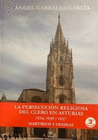LA PERSECUCION RELIGIOSA DEL CLERO EN ASTURIAS 3 EDICION (TAPA DURA)