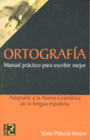 ORTOGRAF�A. MANUAL PR�CTICO PARA ESCRIBIR MEJOR
