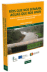 RIOS QUE NOS SEPARAN, AGUAS QUE NOS UNEN