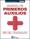 MANUAL DE PRIMEROS AUXILIOS EN EL TRABAJO. 4� EDICI�N