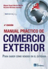 MANUAL PRACTICO DE COMERCIO EXTERIOR. 4� EDICI�N