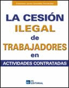 LA CESI�N ILEGAL DE TRABAJADORES EN ACTIVIDADES CONTRATADAS