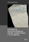 EPIGRAFIA PALEOHISPANICA ENTRE CARPETANIA Y CELTIBERIA
