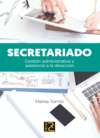 SECRETARIADO. GESTIN ADMINISTRATIVA Y ASISTENCIA A LA DIRECCIN