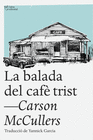 BALADA DEL CAFE TRIST LA