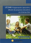 PROGRAMACI�N, EJECUCI�N Y DIFUSI�N DE PROYECTOS EDUCATIVOS EN EL TIEMPO LIBRE