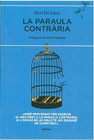 PARAULA CONTRARIA, LA