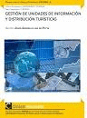 GESTI�N DE UNIDADES DE INFORMACI�N Y DISTRIBUCI�N TUR�STICAS