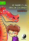 MI MADRE ES UN DRAGON COLORADO