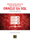 ADMINISTRACIN BSICA DE BASES DE DATOS CON ORACLE 12C SQL.