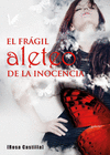 FRAGIL ALETEO DE LA INOCENCIA