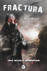 FRACTURA (UNA NOVELA GREENPUNK)