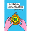 MI CORAZON UN TAMAGOTCHI