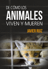 DE COMO LOS ANIMALES VIVEN Y MUEREN