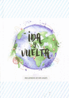 IDA Y VUELTA RECUERDOS DE MIS VIAJES