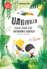 UAHIOHIO �QUE SERA ESE EXTRA�O GRITO?