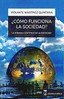 �C�MO FUNCIONA LA SOCIEDAD? LA MIRADA CIENT�FICA DE LA SOCIEDAD