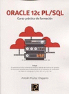 ORACLE 12C PL/SQL. CURSO PRCTICO DE FORMACIN