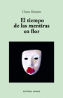 TIEMPO DE LAS MENTIRAS EN FLOR