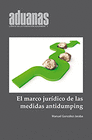 MARCO JURIDICO DE LAS MEDIDAS ANTIDUMPING