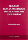 RECURSOS PARA LA PREVENCION DE LAS AGRESIONES ENTRE NIÑOS