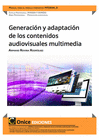 GENERACI�N Y ADAPTACI�N DE LOS CONTENIDOS AUDIOVISUALES MULTIMEDIA