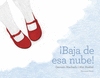 BAJA DE ESA NUBE!