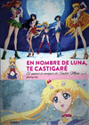 EN NOMBRE DE LUNA TE CASTIGARE EL UNIVERSO DE SAILOR MOON II