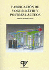 FABRICACI�N DE YOGUR, K�FIR Y POSTRES L�CTEOS