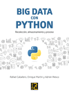 BIG DATA CON PYTHON. RECOLECCIN, ALMACENAMIENTO Y PROCESO