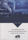 LOS TRATADOS DE LIBRE COMERCIO DE ESTADOS UNIDOS Y DE LA UNI�N EUROPEA