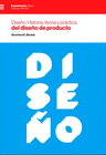DISE�O. HISTORIA, TEOR�A Y PR�CTICA DEL DISE�O DE PRODUCTO