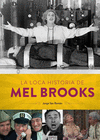 LOCA HISTORIA DE MEL BROOKS