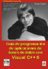 GUÍA DE PROGRAMACIÓN DE BASES DE DATOS CON VISUAL C++