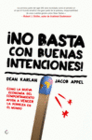 �NO BASTA CON BUENAS INTENCIONES!