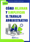 COMO MEJORAR Y SIMPLIFICAR EL TRABAJO ADMINISTRATIVO