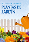 EL CUIDADO DE LAS PLANTAS; PLANTAS DE JARDN