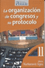 LA ORGANIZACION DE CONGRESOS Y SU PROTOCOLO