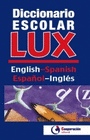 DICCIONARIO ESCOLAR LUX INGLES ESPA�OL ESPA�OL INGLES
