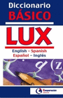 DICCIONARIO BASICO LUX INGLES ESPA�OL ESPA�OL INGLES
