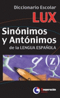 DICCIONARIO ESCOLAR LUX SINONIMOS Y ANTONIMOS