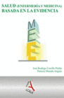 SALUD (ENFERMERIA Y MEDICINA) BASADA EN LA EVIDENCIA