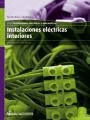 INSTALACIONES ELECTRICAS INTERIORES. INCLUYE CD-ROM. CFGM