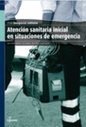 ATENCION SANITARIA INICIAL EN SITUACIONES DE EMERGENCIA. CFGM.