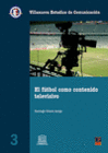 EL F�TBOL COMO CONTENIDO TELEVISIVO