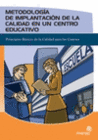 METODOLOG�A DE IMPLANTACI�N DE UN SISTEMA DE CALIDAD EN UN CENTRO EDUCATIVO
