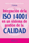 INTEGRACI�N DE LA ISO 14001 EN UN SISTEMA DE GESTI�N DE LA CALIDAD. 3� ED